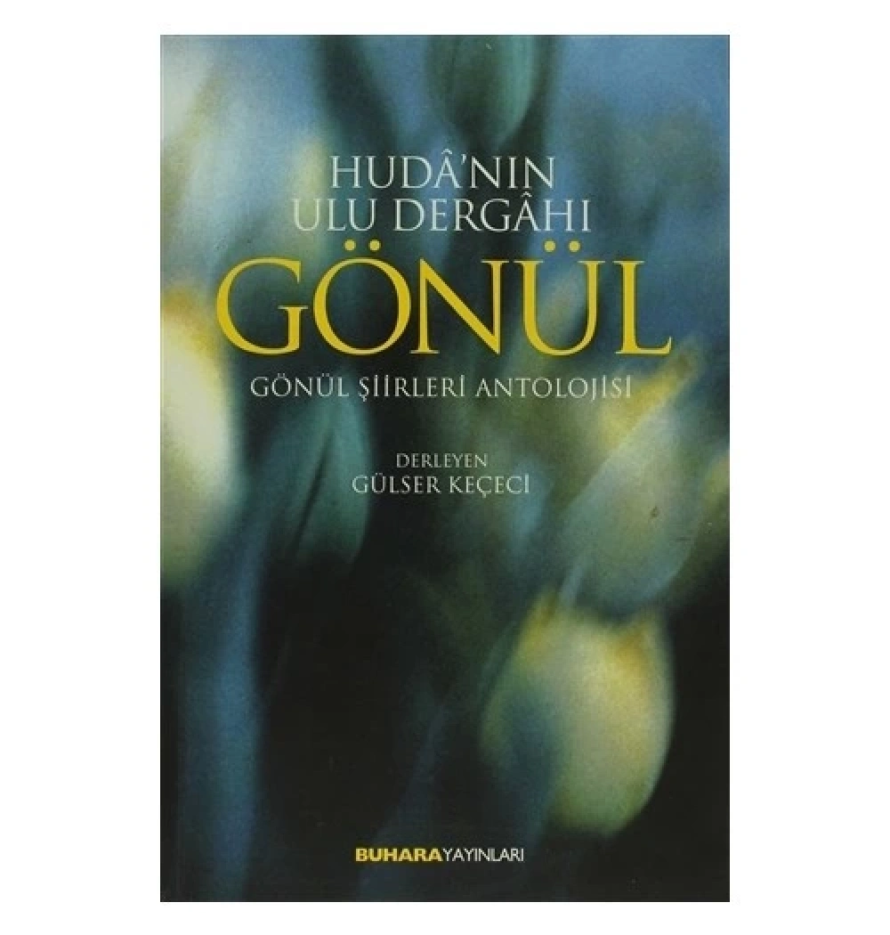 Huda Nın Uludergahı Gönül Şiirleri Antolojisi