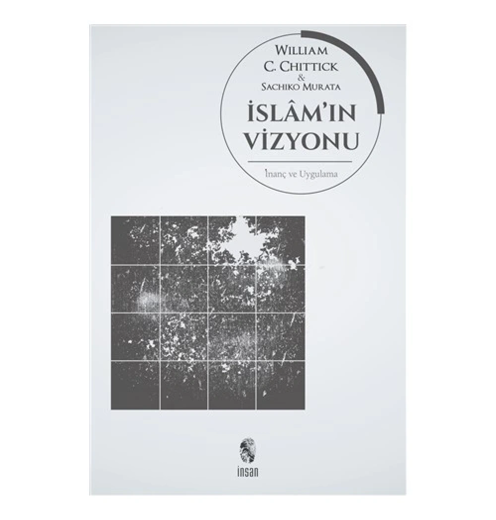 İslamın Vizyonu / W.C.Chittick-S.Murata İnsan