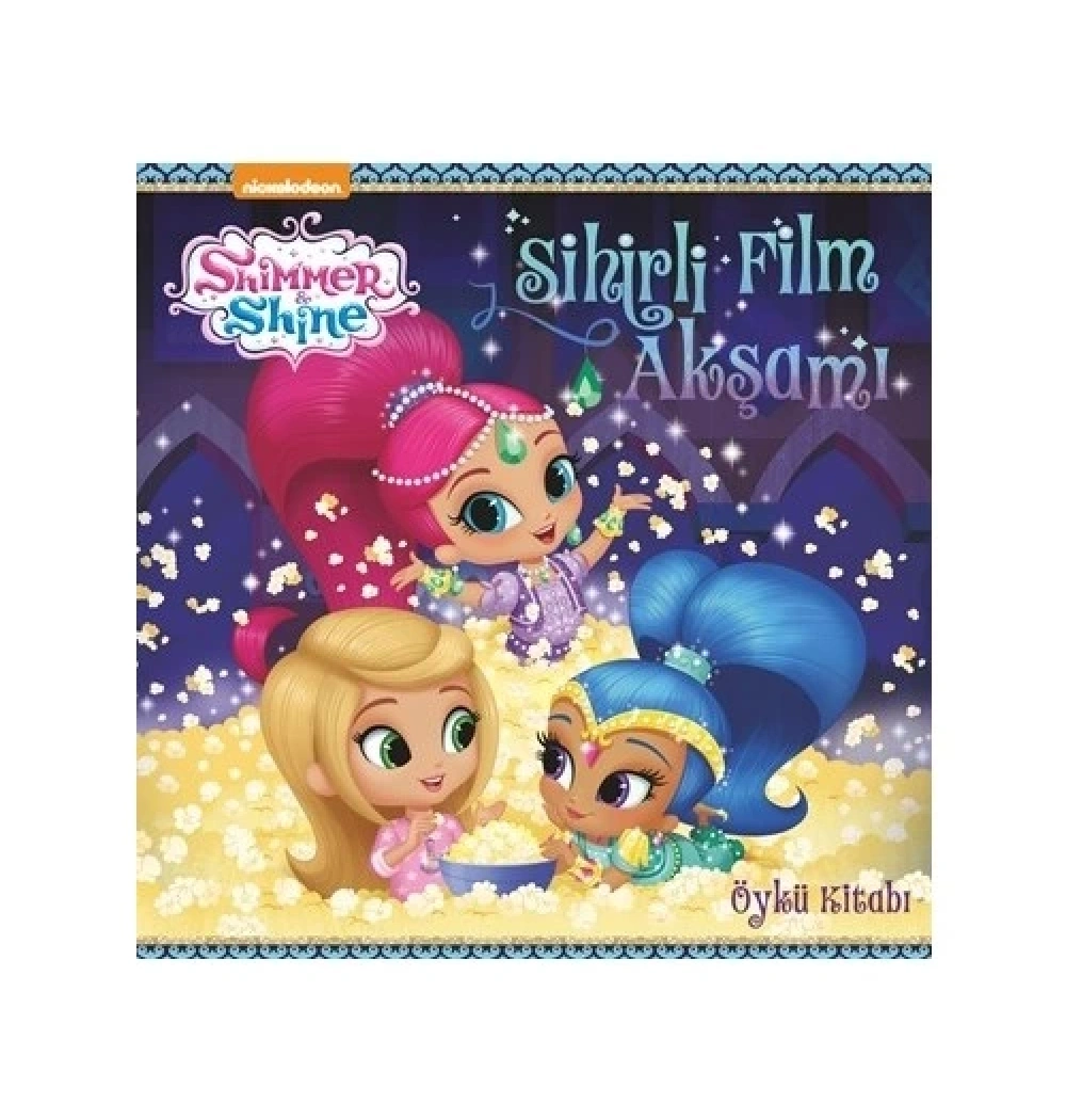 Shimmer Shine  Sihirli Film Akşamı Öykü Kitabı       Doğan