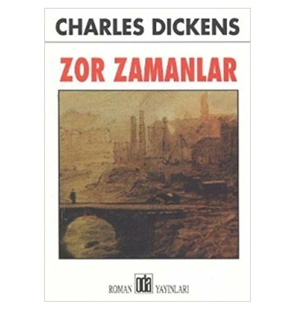 Zor Zamanlar - Charles Dıckens - Oda Yayınları