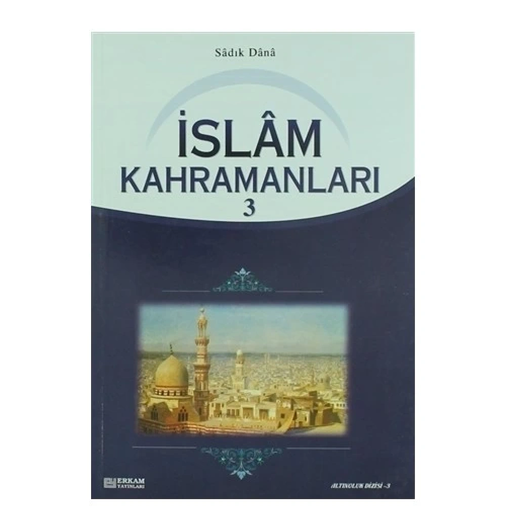 İslam Kahramanları-3 Erkam