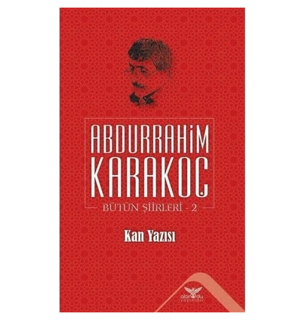 Kan Yazısı Bütün Şi̇İ̇Rleri̇ 2 Abdürrahi̇M Karakoç