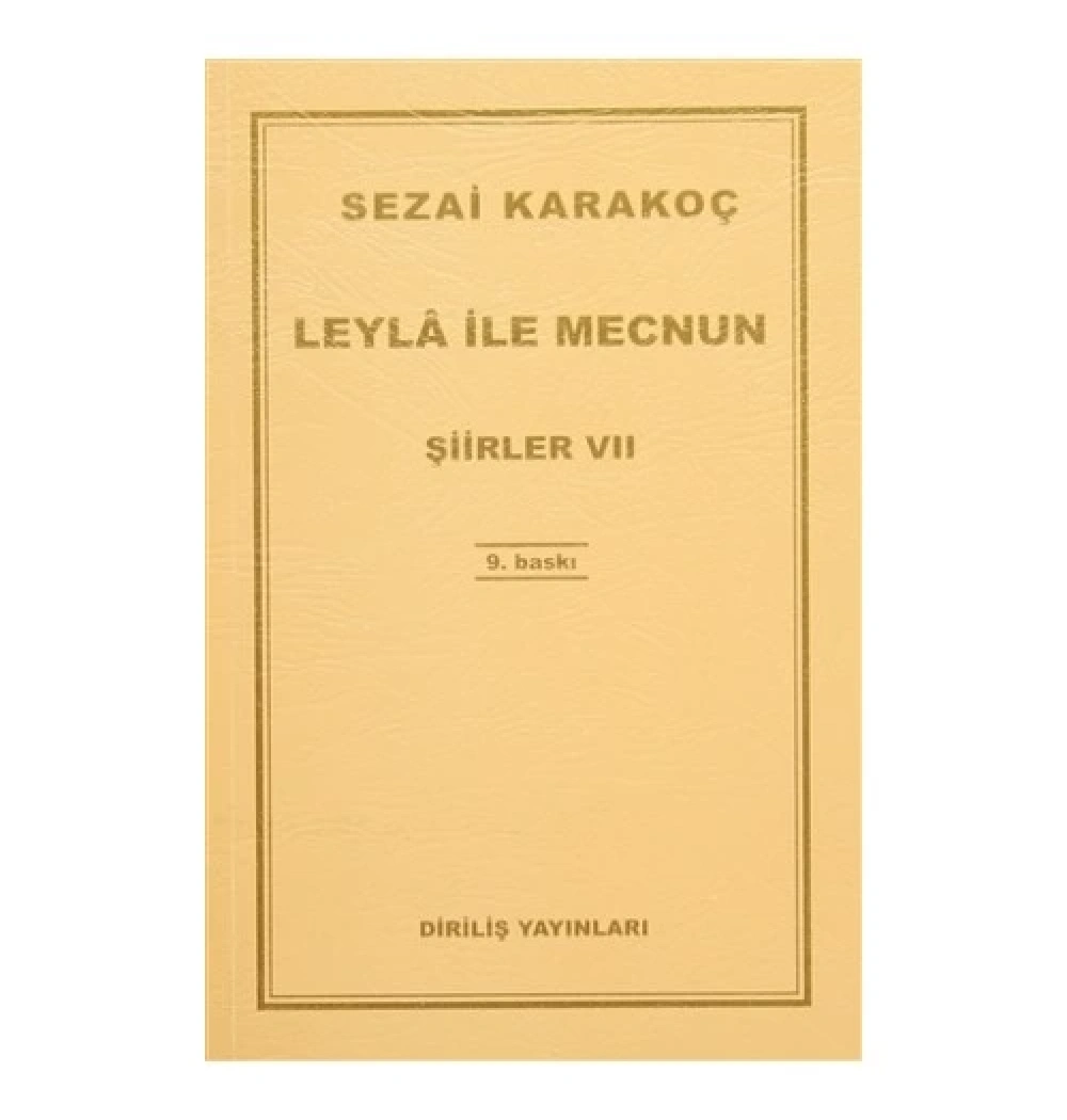 Şiirler-7 (Leyla İle Mecnun) / Sezai Karakoç- Diriliş