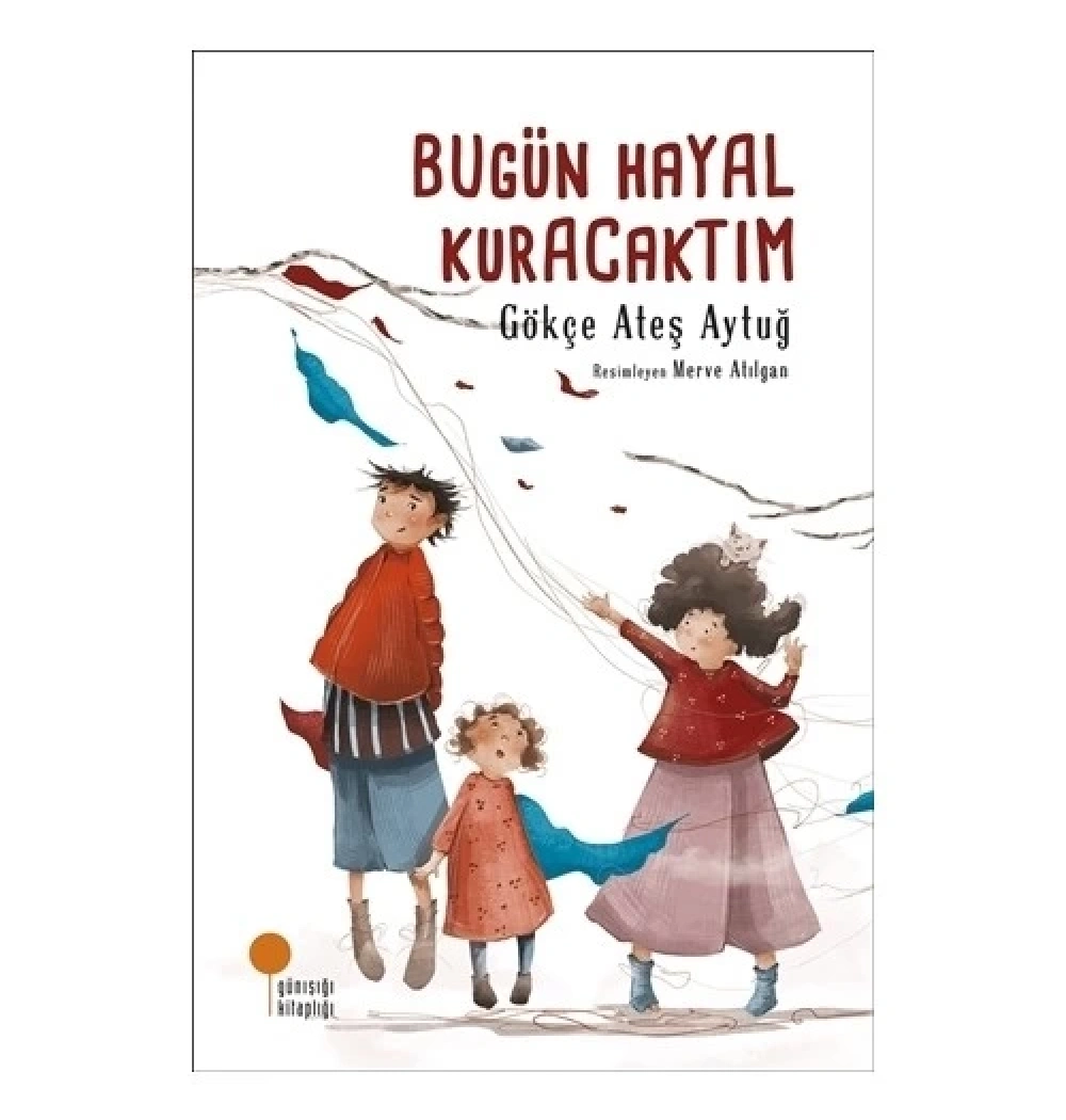 Bugün Hayal Kuracaktım  Günışığı