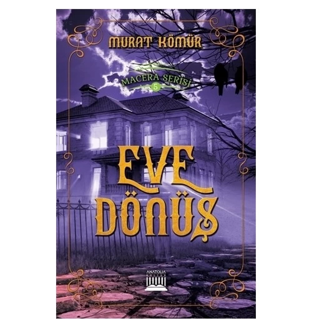 Eve Dönüş Macera Seri̇Si̇ 5 Anatolia
