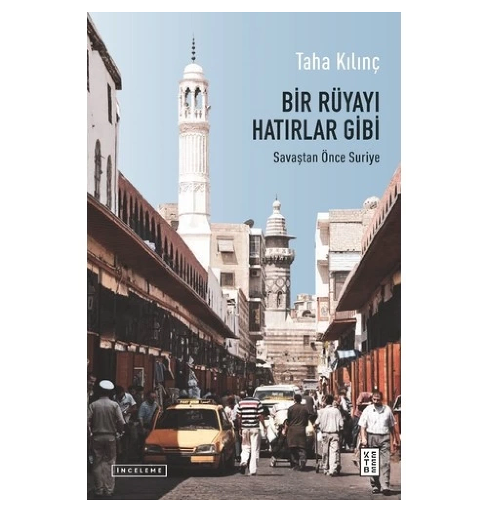 Bir Rüyayı Hatırlar Gibi Taha Kılınç Ketebe