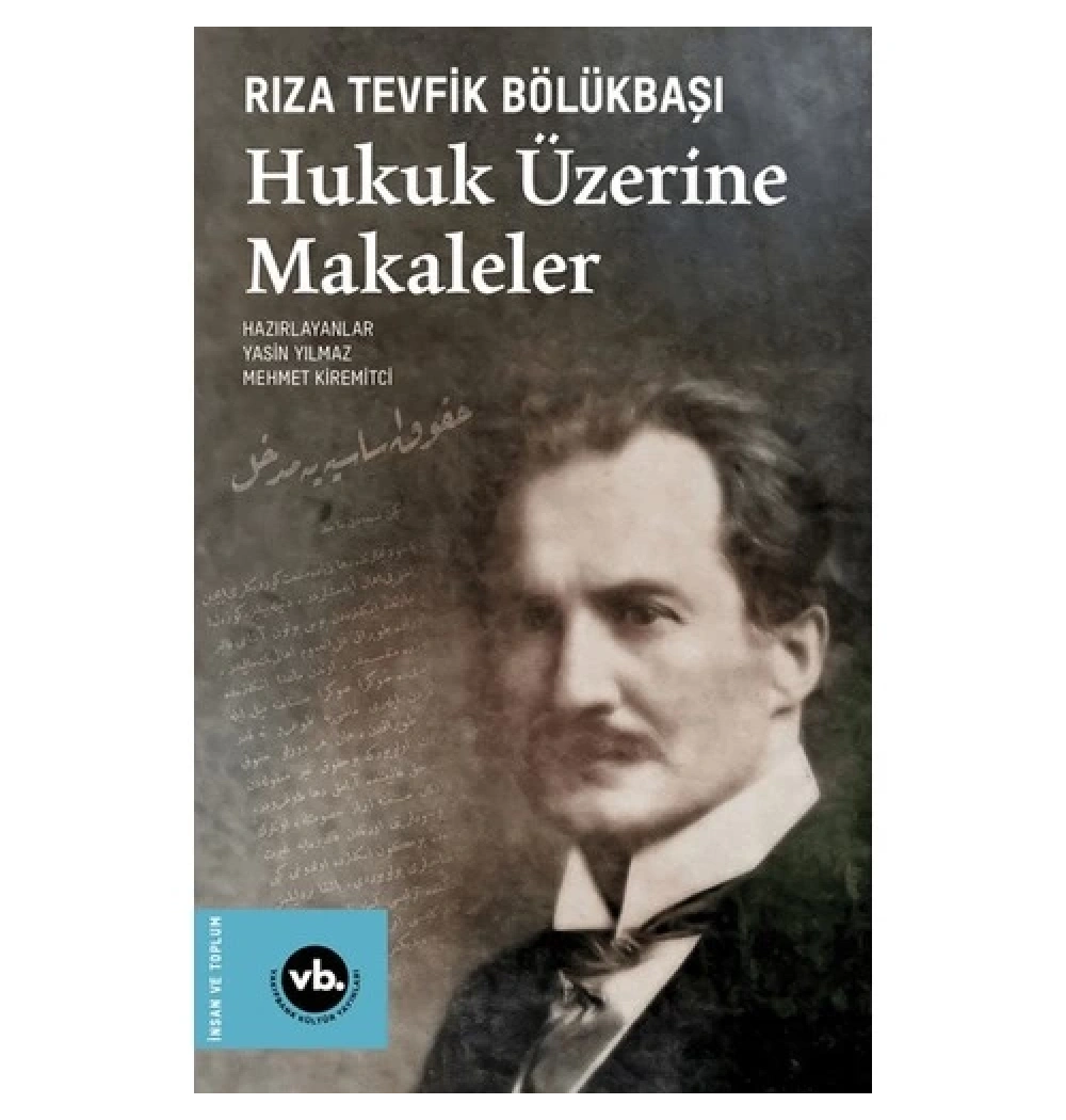 Hukuk Üzerine Makaleler Rıza Tevfik Bölükbaşı Vakıfbank Kültür
