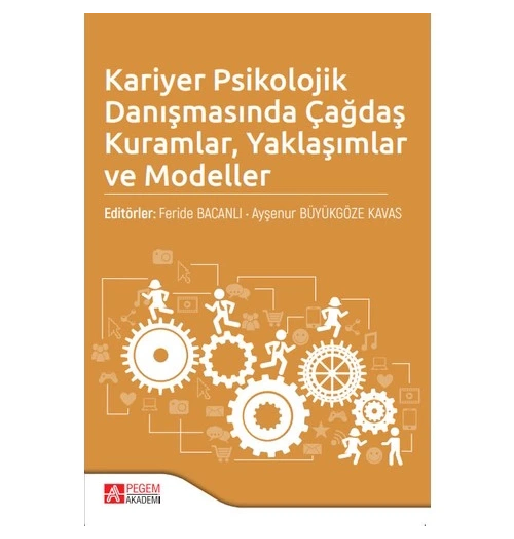 Kariyer Psikolojik Danişmasinda Çağdaş Kuramlar Yaklaşimlar Modeller Feride Bacanli