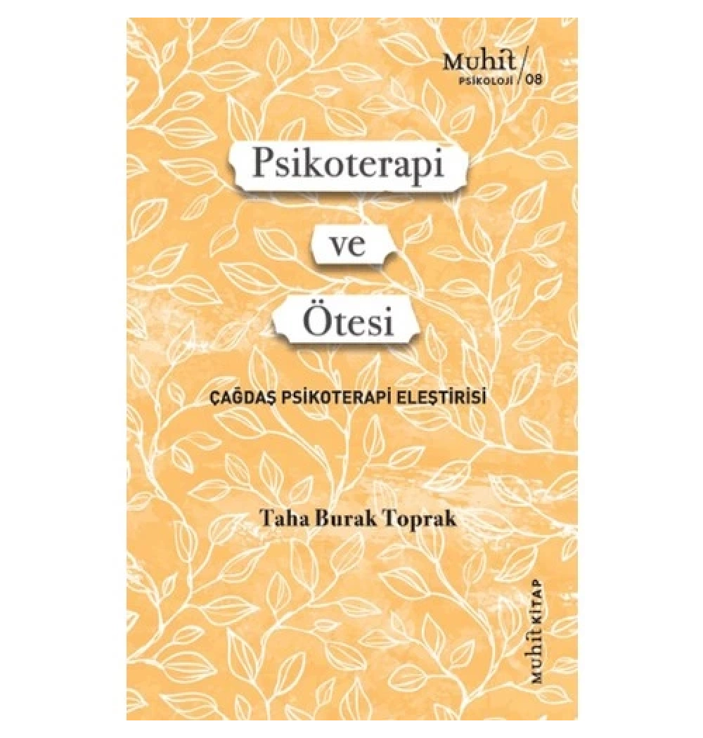 Psikoterapi Ve Ötesi  Taha Burak Toprak  Muhit Kitap