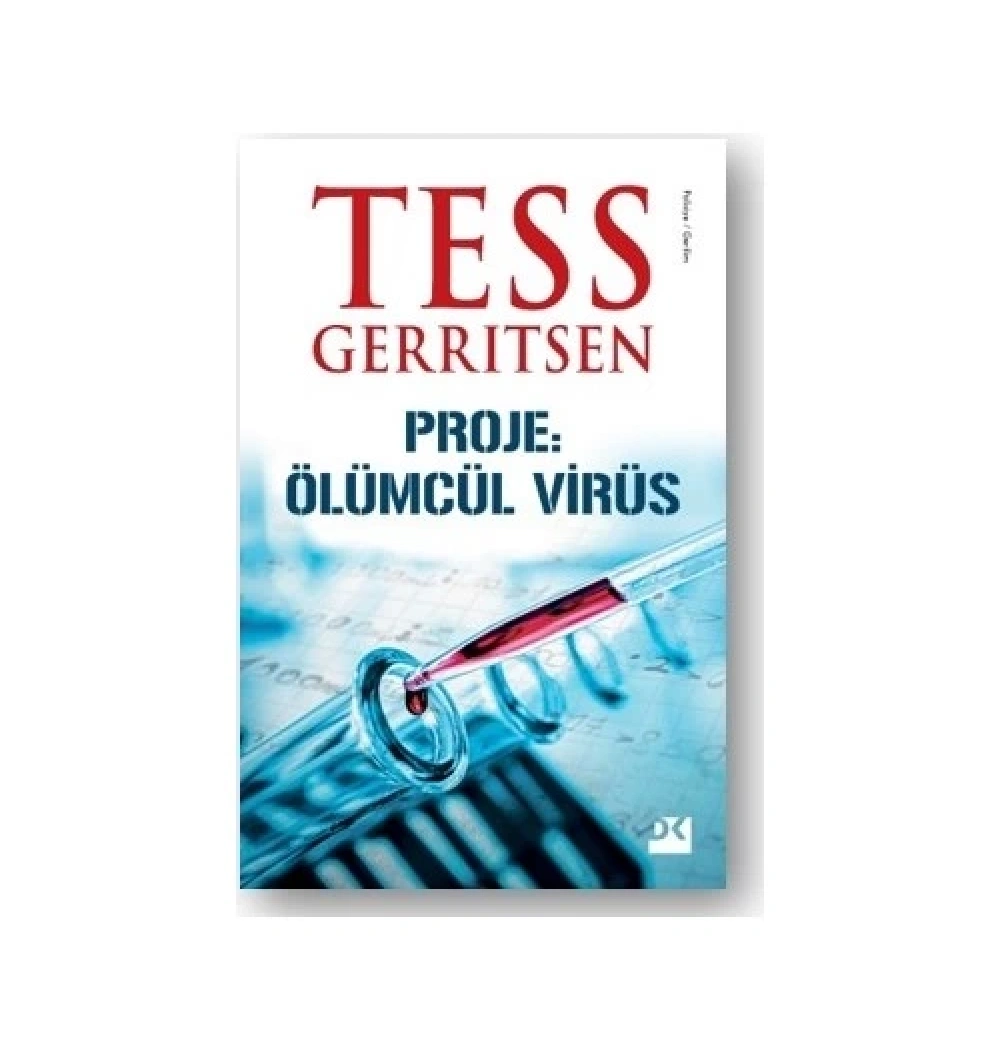Proje-Ölümcül Virüs  Tess Gerrıtsen Doğan Kitap