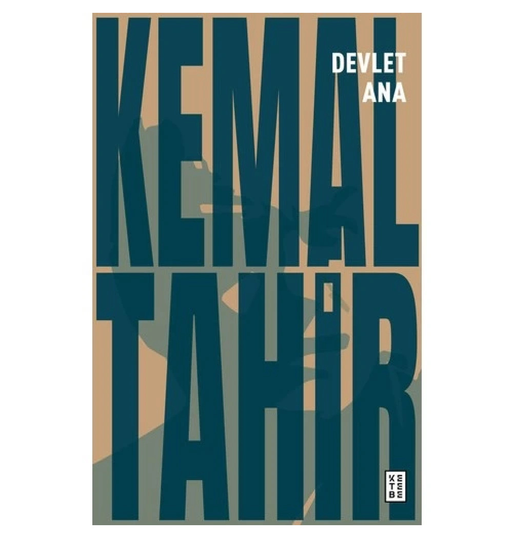 Devlet Ana  Kemal Tahir  Ketebe Yayın