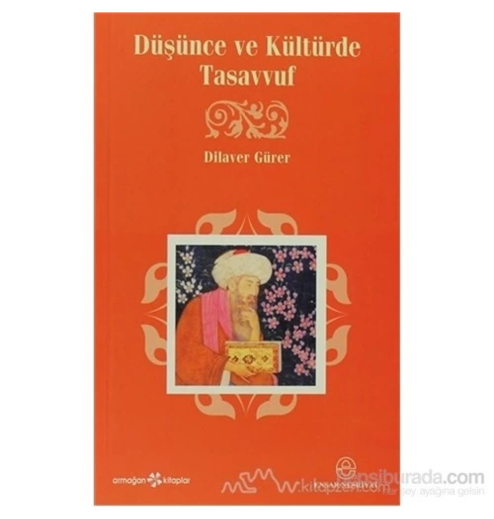 Düşünce Ve Kültürde Tasavvuf Dilaver Gürer - Ensar