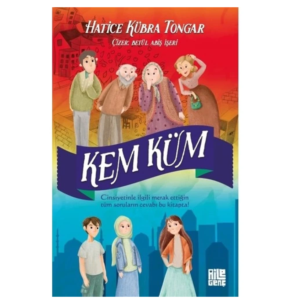 Kem Küm-Hatice Kübra Tongar Aile Yayınları