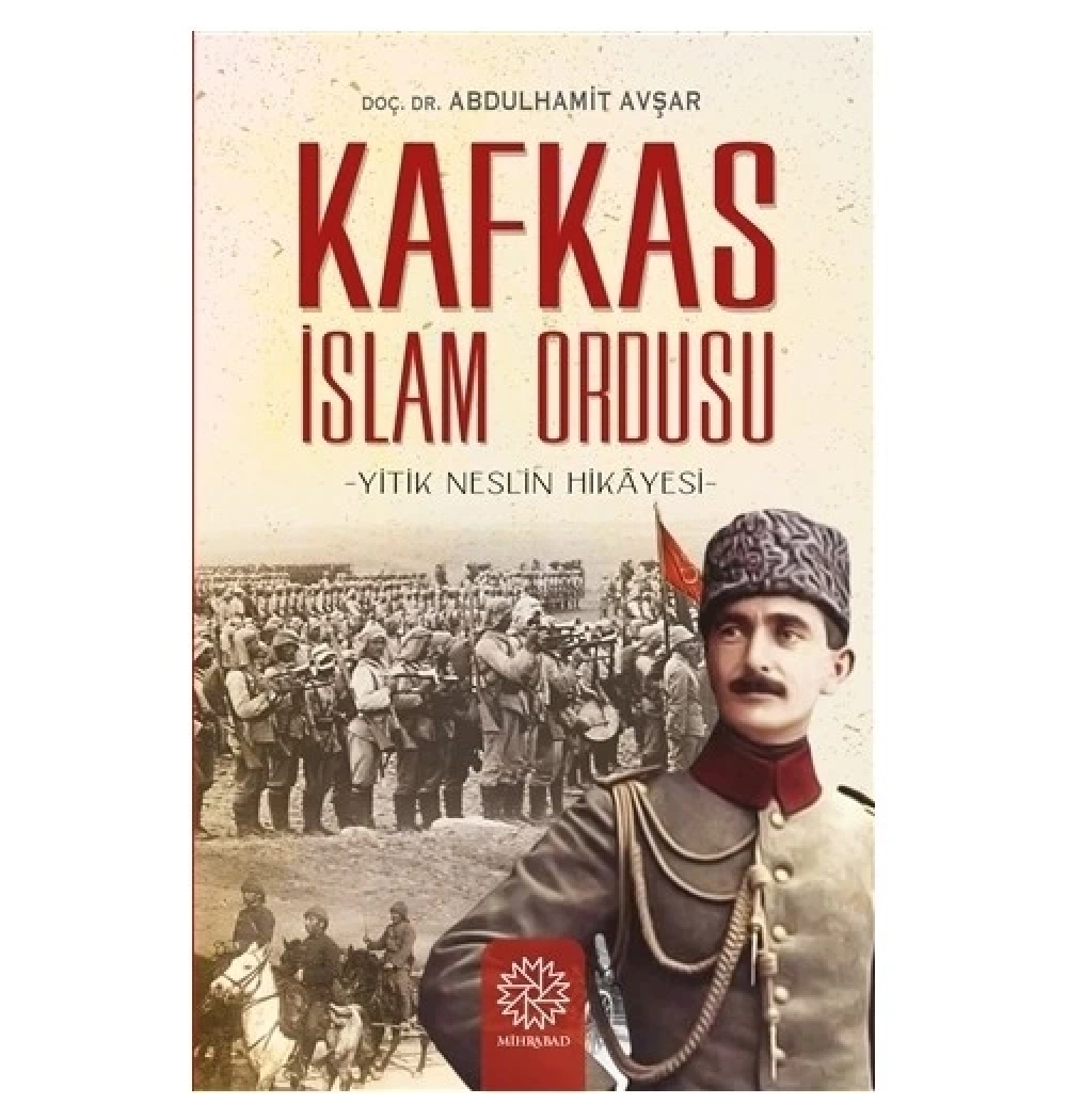 Kafkas İslam Ordusu Abdülhamit Avşar  Mihrabad