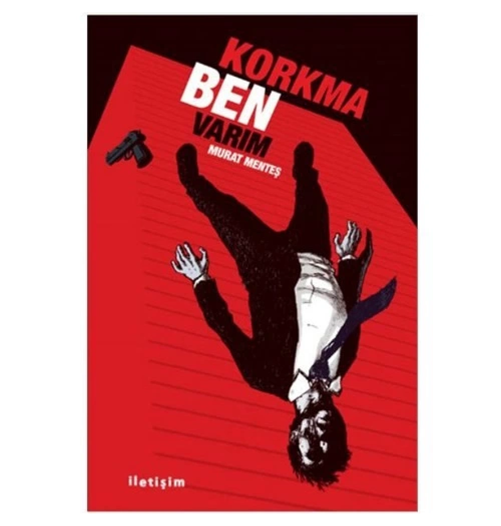 Korkma Ben Varım     Murat Menteş     İletişim