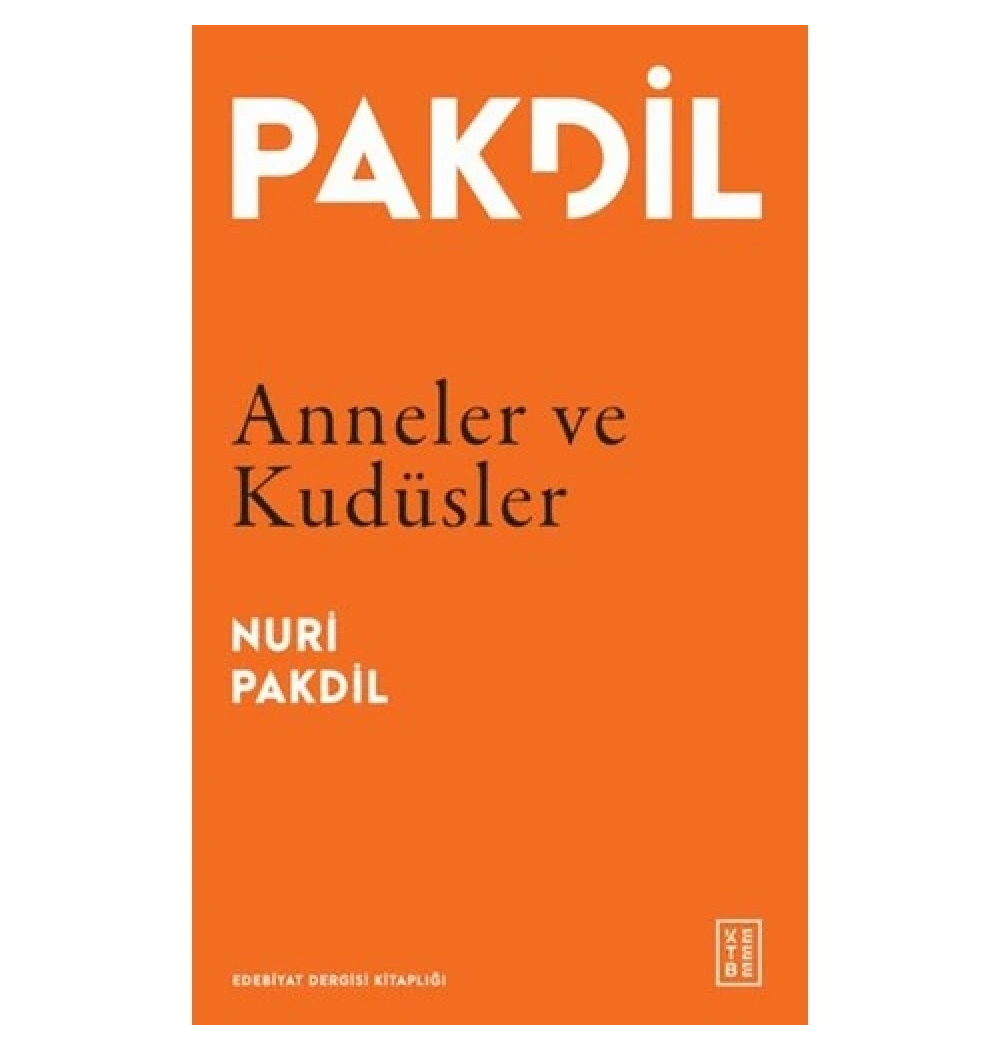 Anneler Ve Kudüsler Nuri Pakdil Ketebe