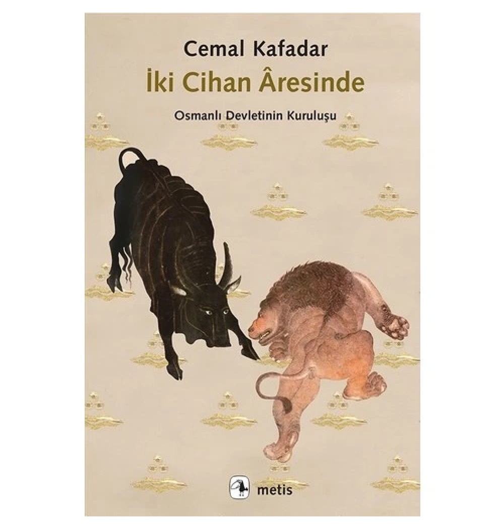 İki Cihan Aresinde Cemal Kafadar  Metis