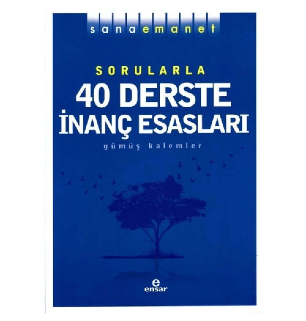 Sorularla 40 Derste İnanç Esasları Ensar Neşriyat