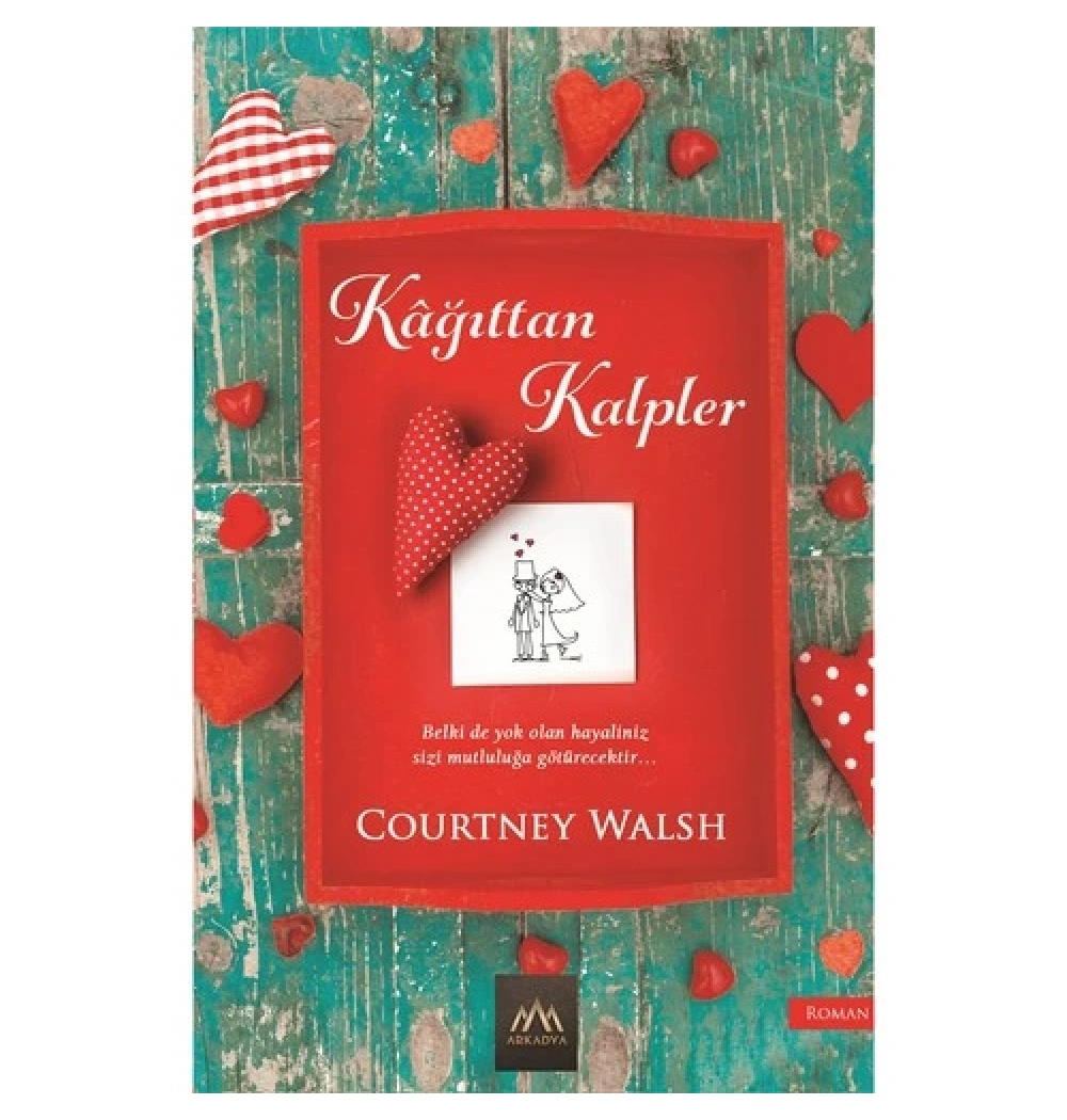 Kağıttan Kalpler. Gourtney Walsh  Arkadya