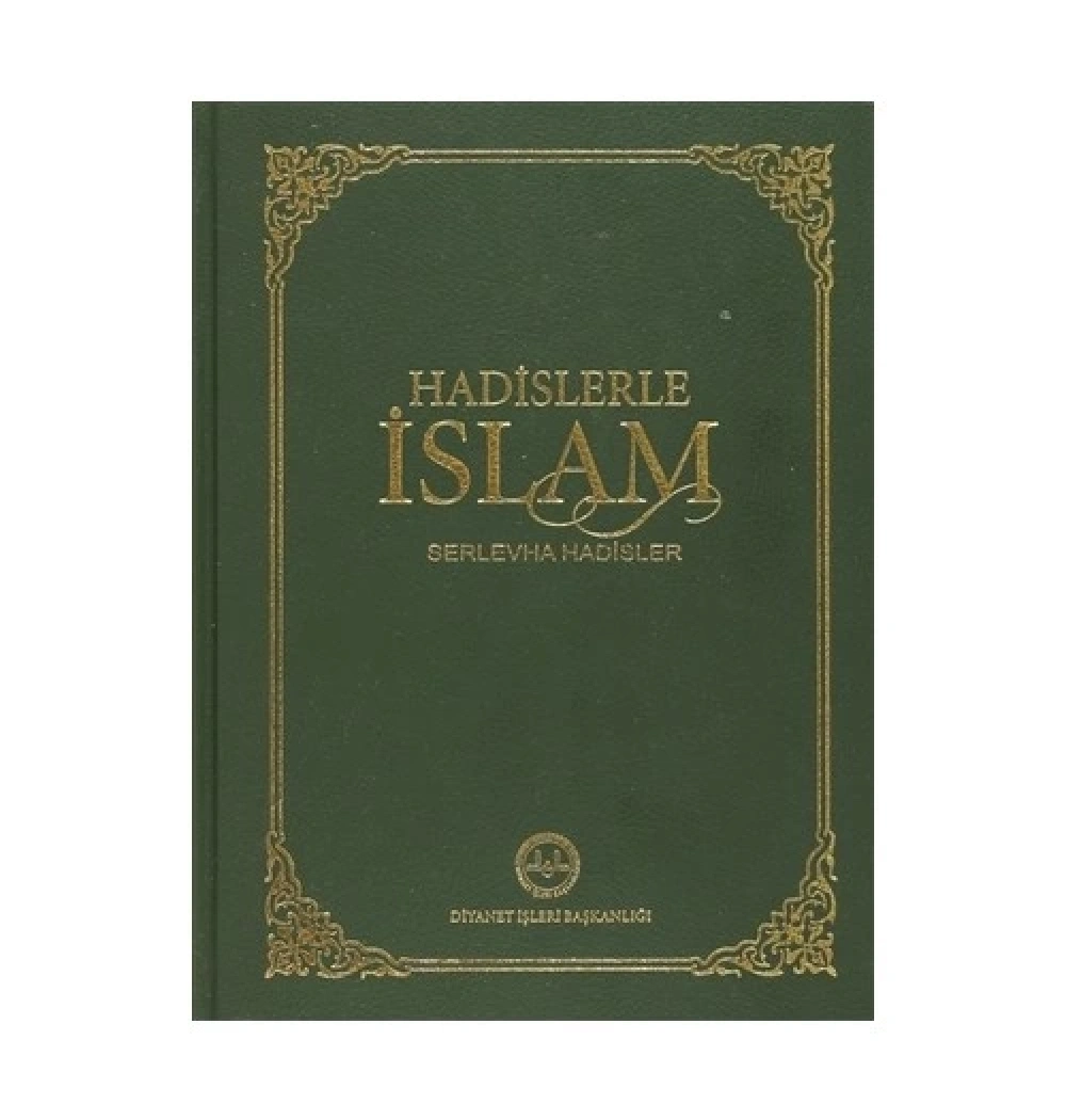 Hadislerle İslam Serlevha Hadisler-Tek Cilt-Dib