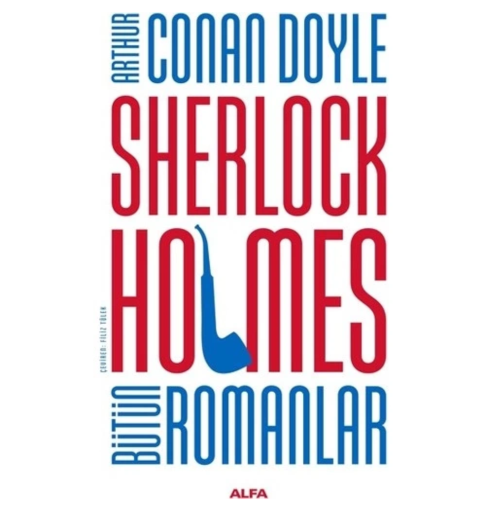 Sherlock Holmes Bütün Romanlar-Ci̇Ltsi̇Z Alfa Basım