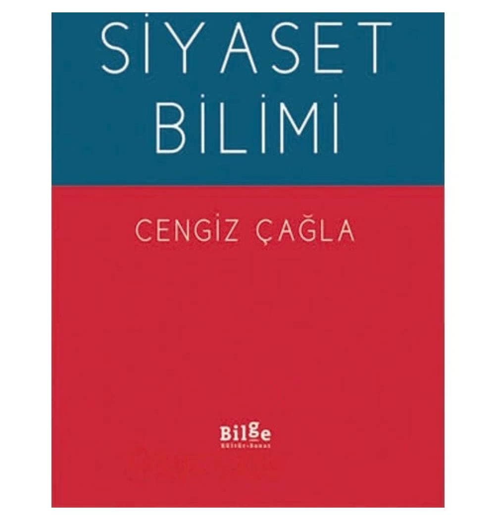 Siyaset Bilimi  Cengiz Çağla  Bilge Kültür