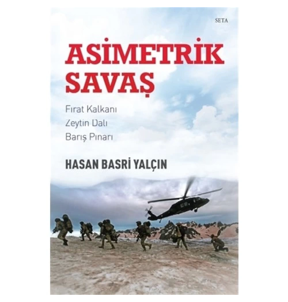 Asimetrik Savaş  Fırat Kalkanı-Zeytin Dalı-Barış Pınarı  H.Basri Yalçın