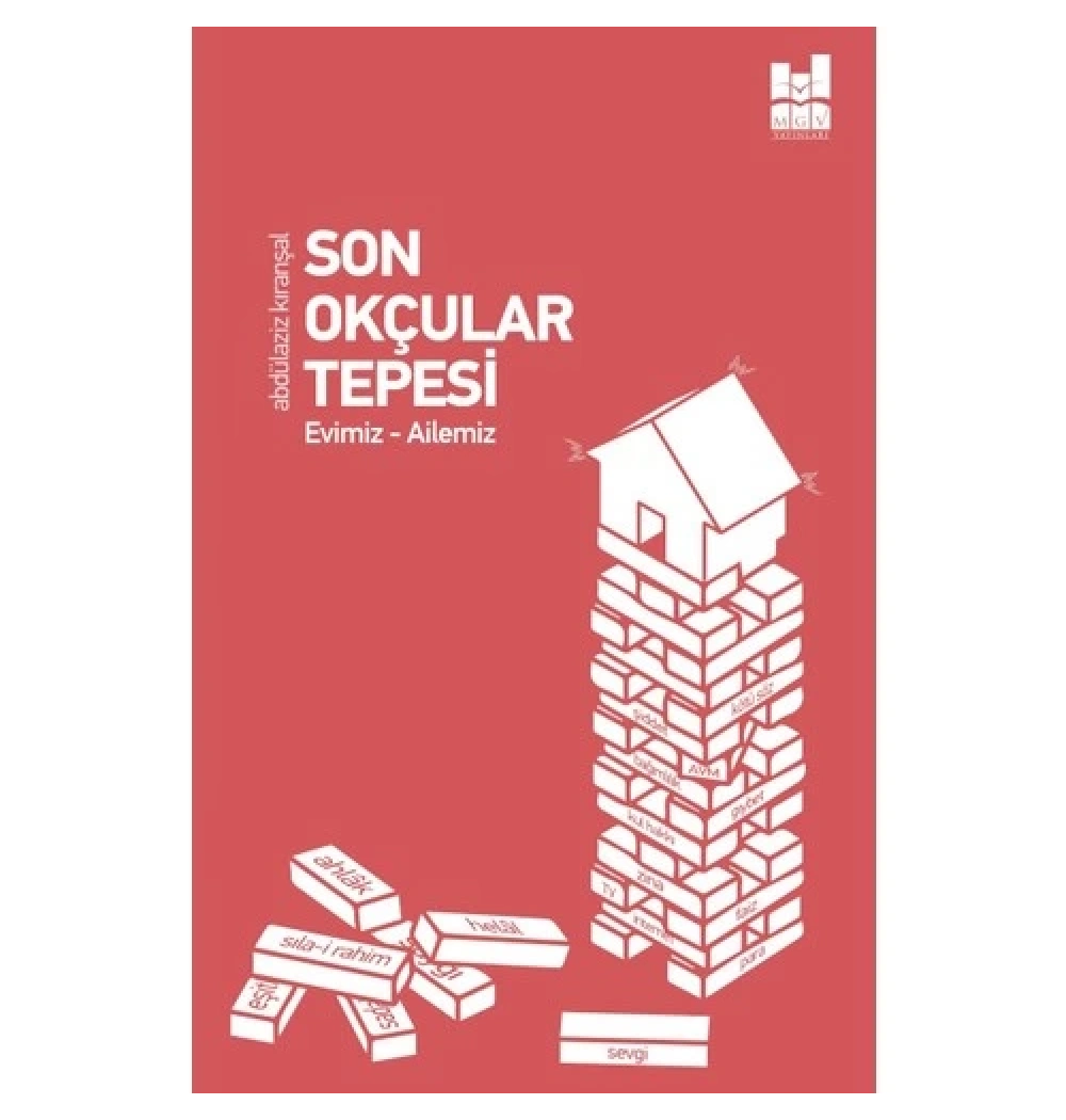 Son Okçular Tepesi Evimiz Ailemiz Abdülaziz Kıranşal Mgv