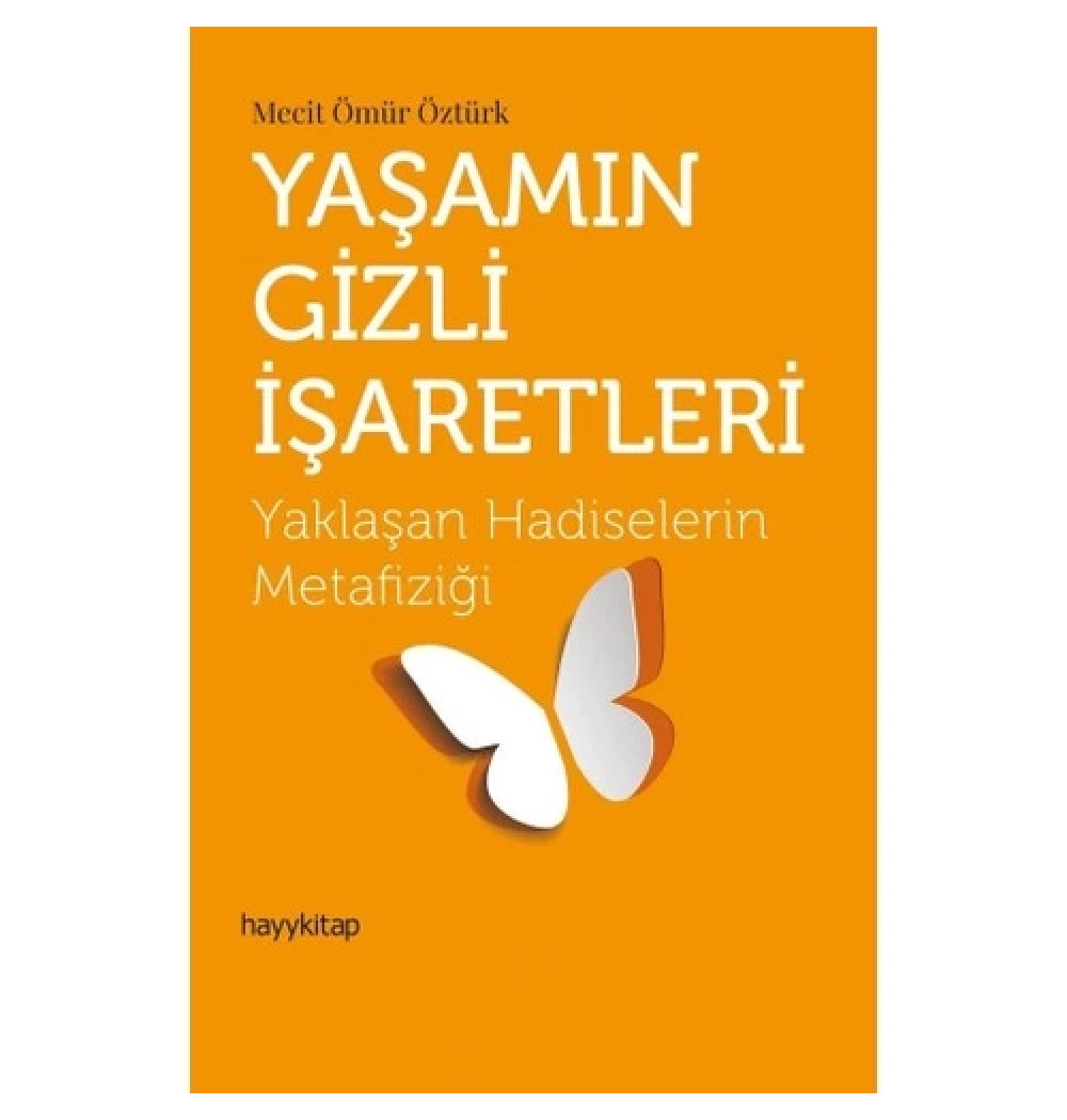 Yaşamın Gizli Metafiziği   Mecit Ömür Öztürk  Hayy Kitap