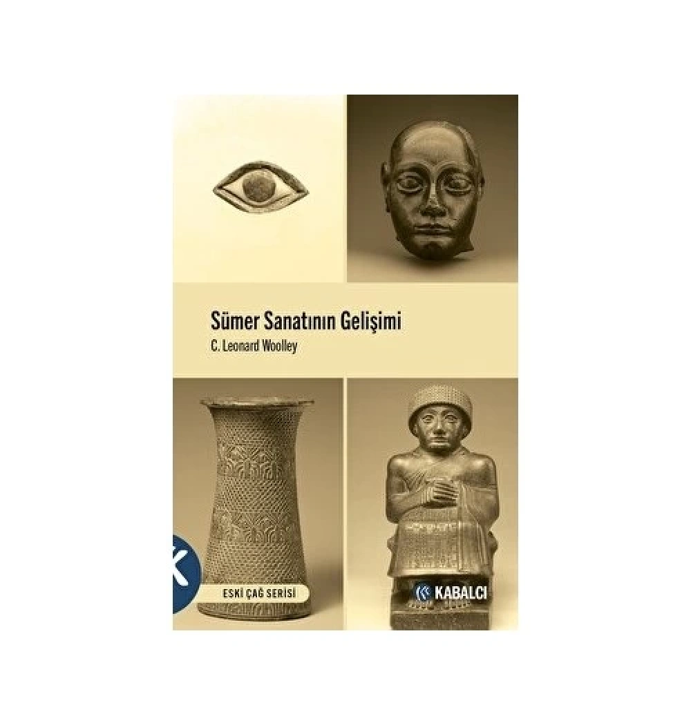 Sümer Sanatının Gelişimi  Kabalcı