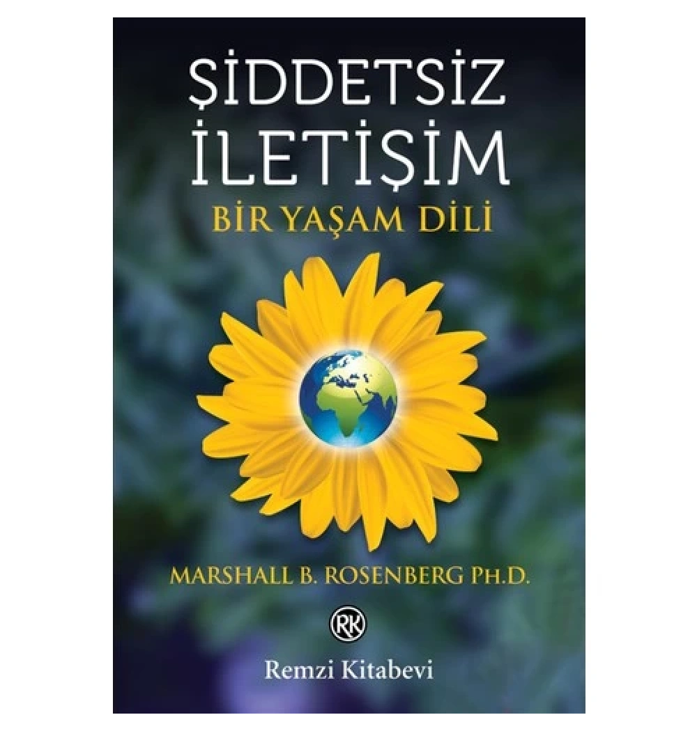 Şiddetsiz İletişim Bir Yaşam Dili   Marshall B.Rosenberg   Remzi