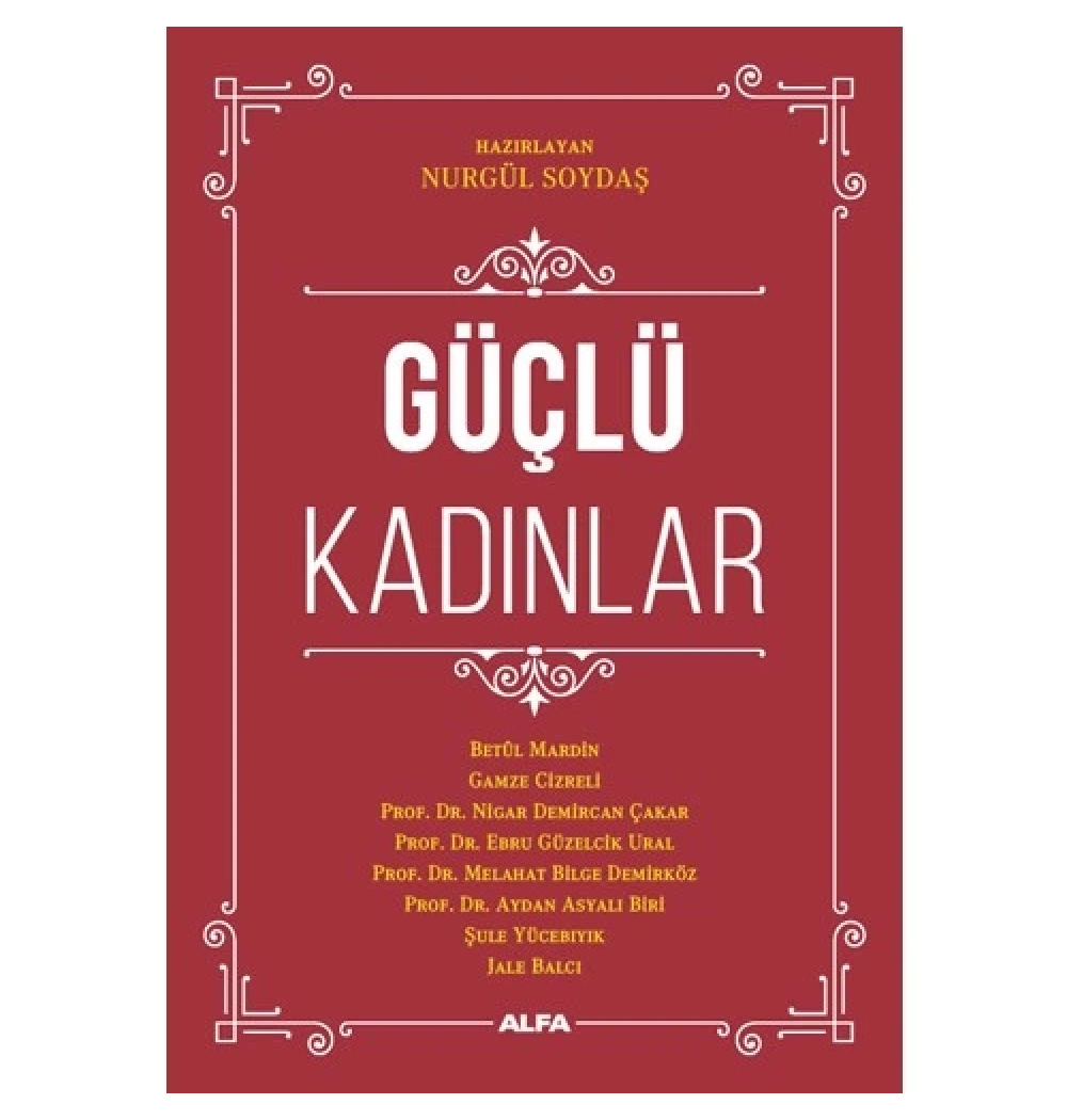 Güçlü Kadinlar Nurgül Soydaş Alfa Basım