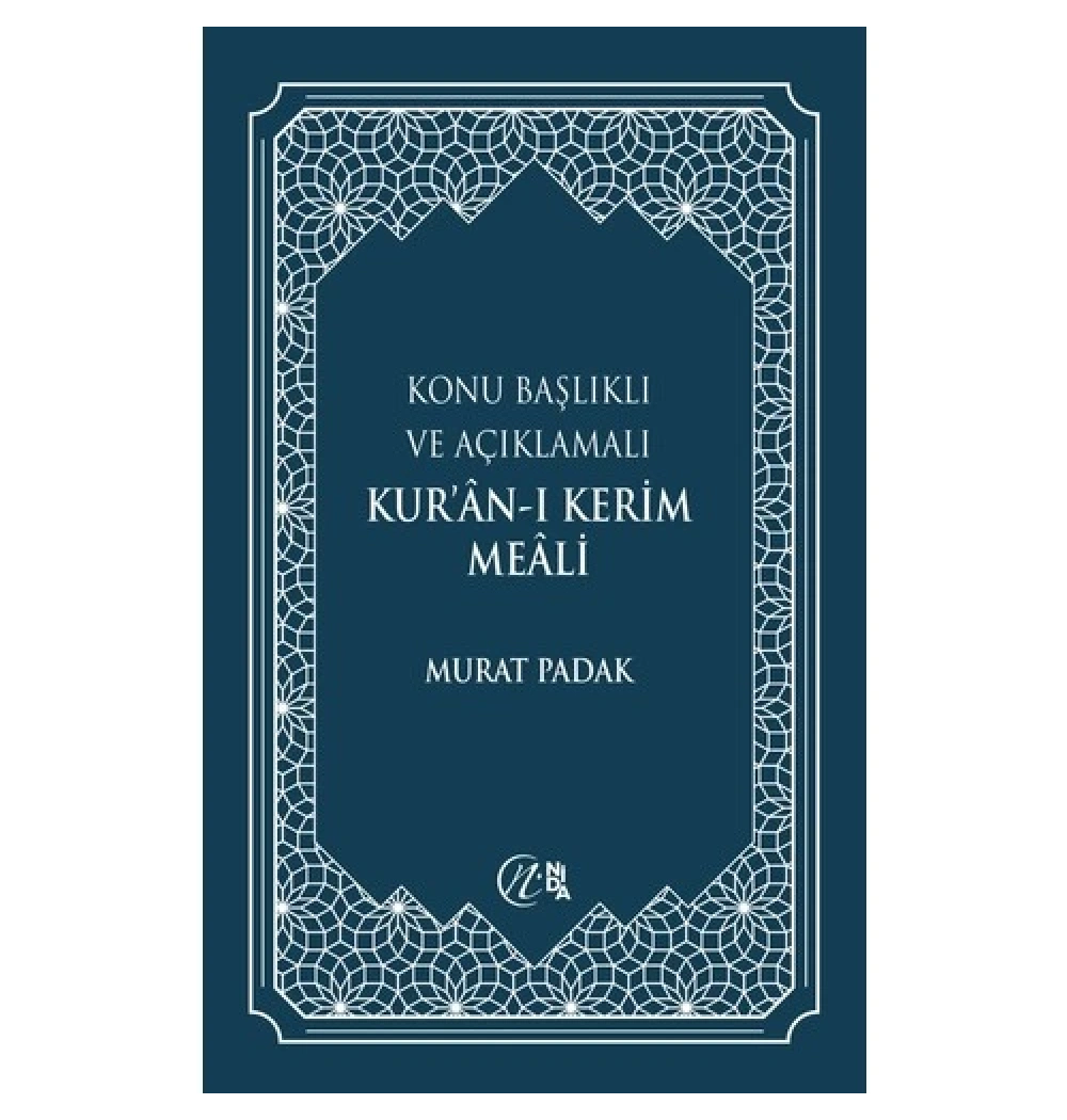 Konu Başlıklı Ve Açıklamalı Metinsiz Meal Murat Padak Nida Yayın