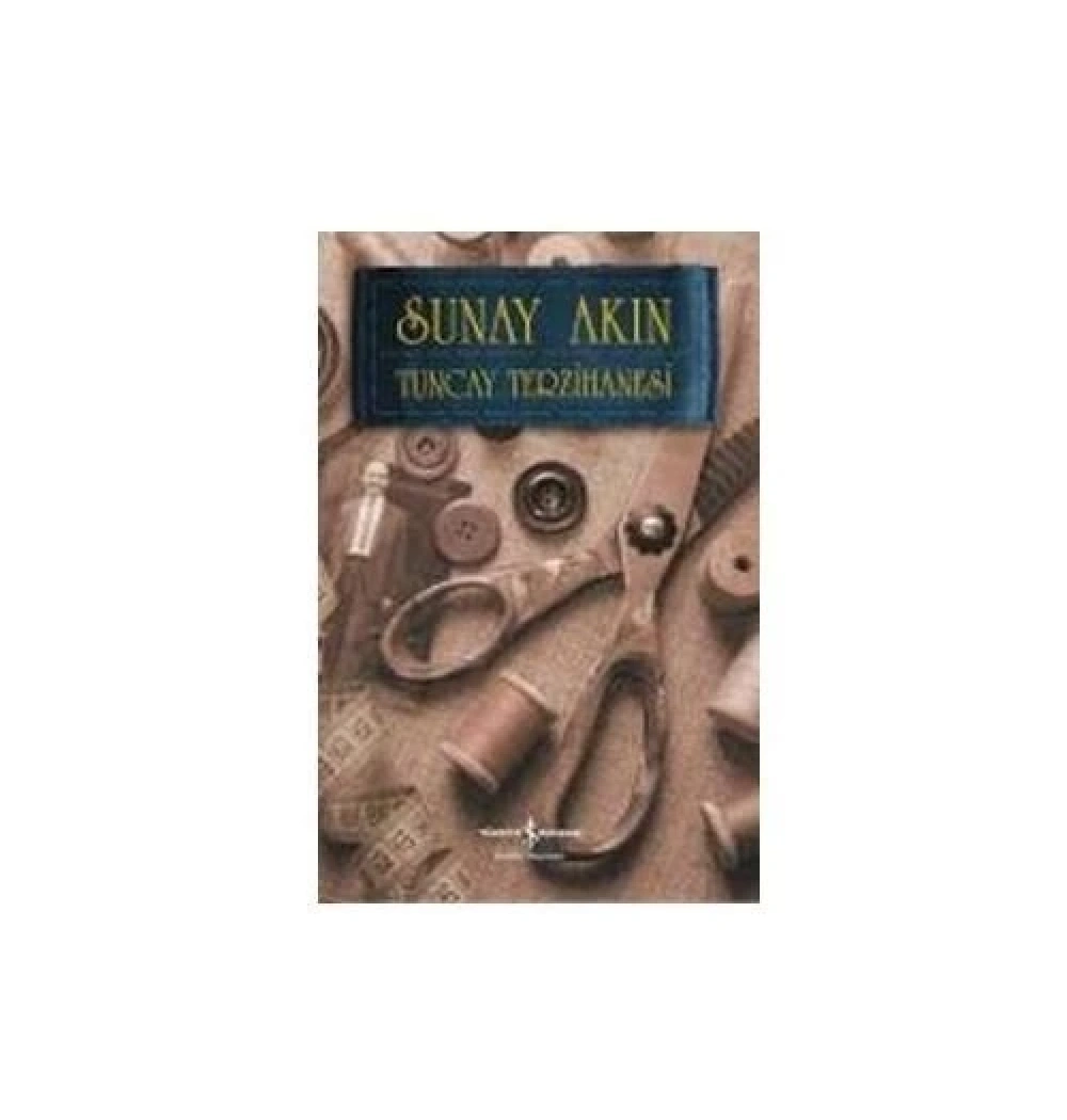 Tuncay Terzihanesi / Sunay Akın İş Bankası Kültür Yay.