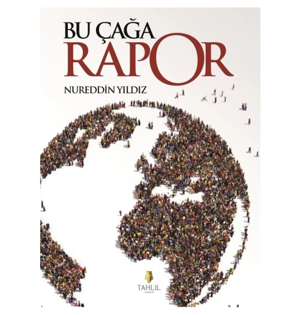 Bu Çağa Rapor Nureddin Yıldız Tahlil