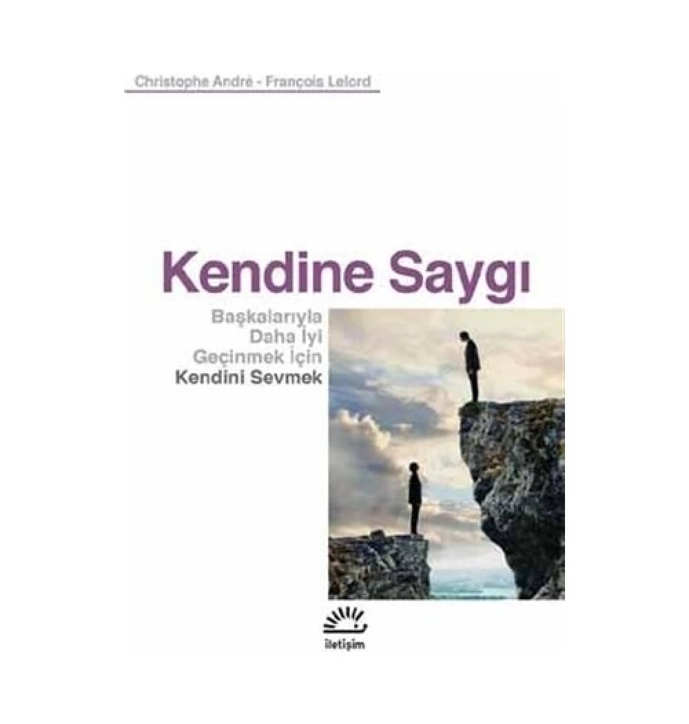 Kendine Saygı   C.Andre İletişim