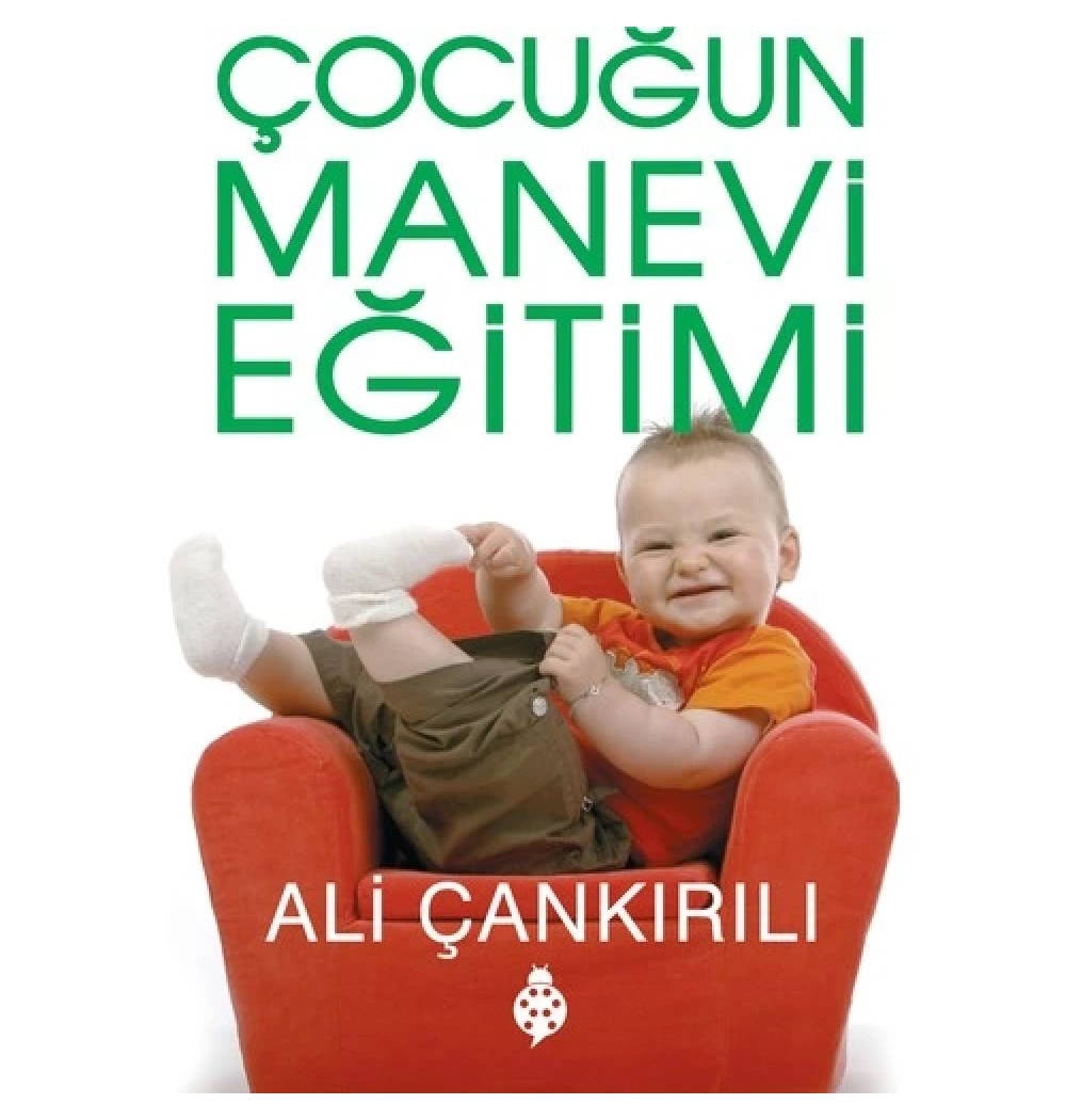 Çocuğun Manevi Eğitimi / Ali Çankırılı    Uğur Böceği