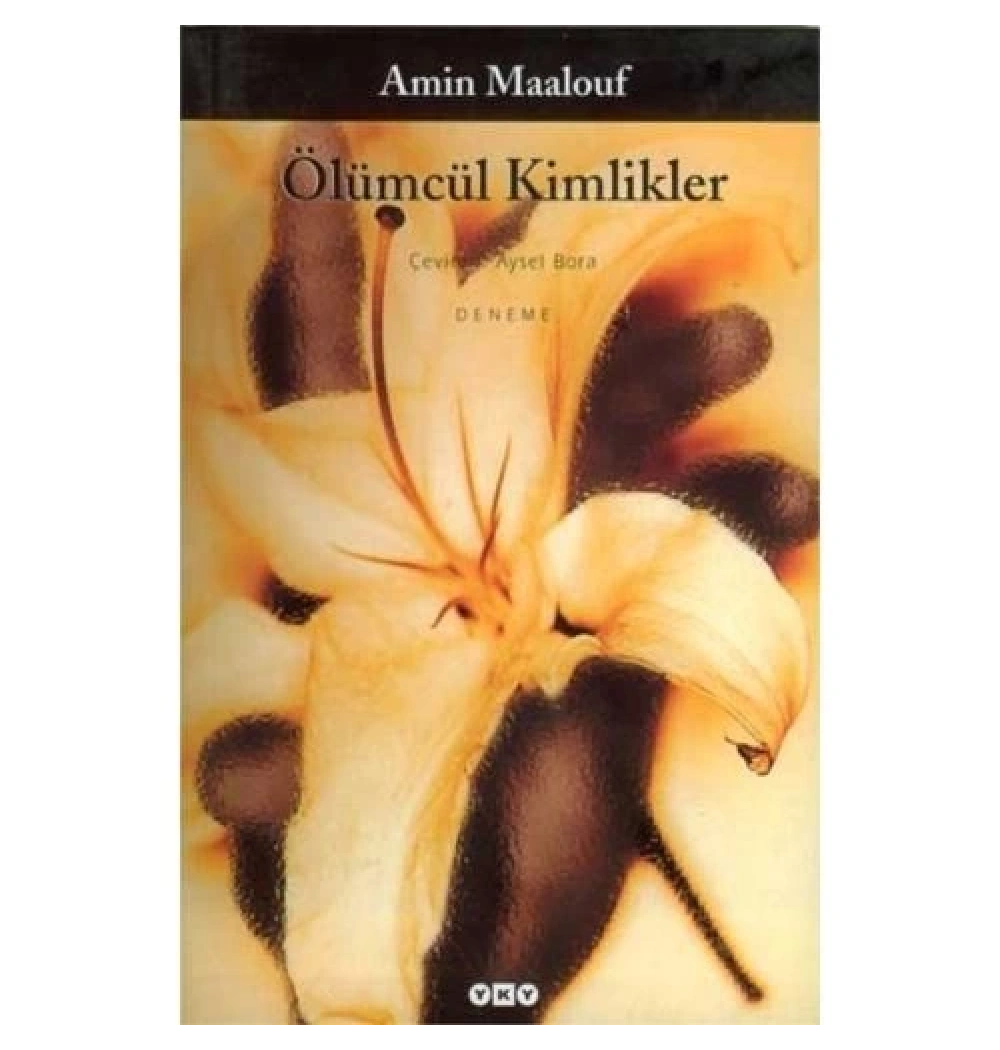 Ölümcül Kimlikler   A. Maalouf Yapı Kredi