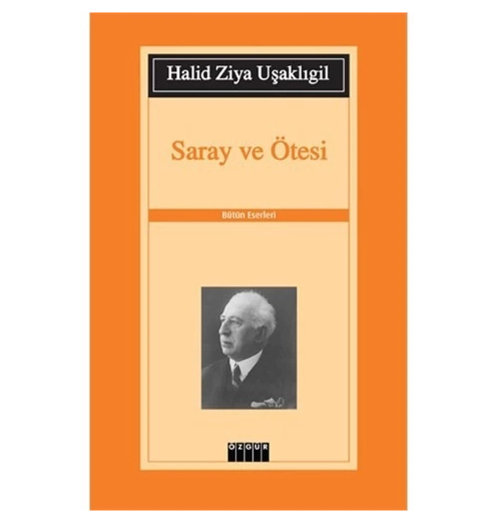 Saray Ve Ötesi / H.Z.Uşaklıgil Özgür Y.