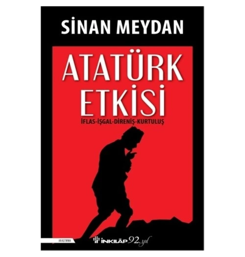 Atatürk Etkisi   Sinan Meydan  İnkılap