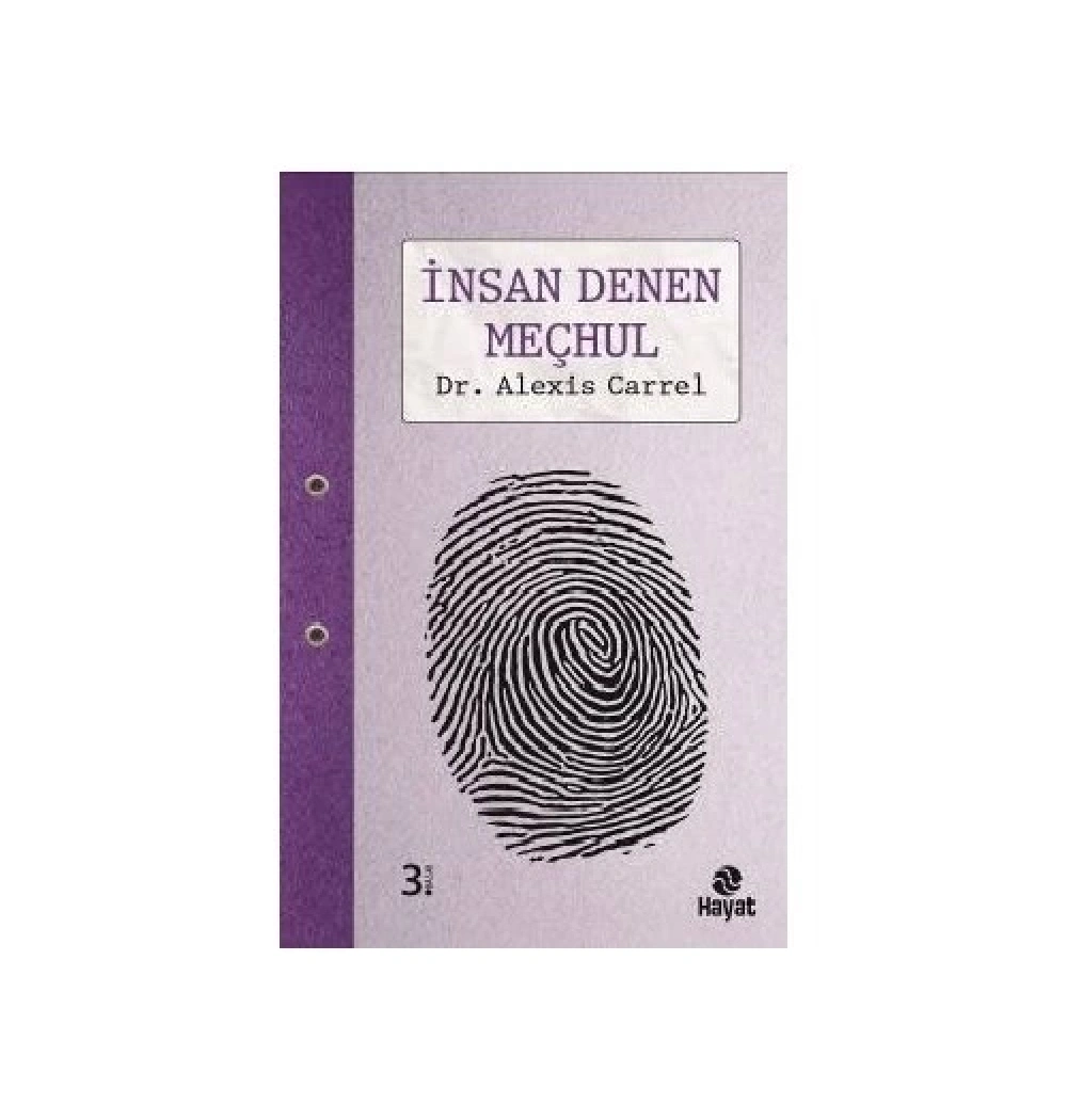 İnsan Denen Meçhul - Alexis Carrel- Hayat Yayın