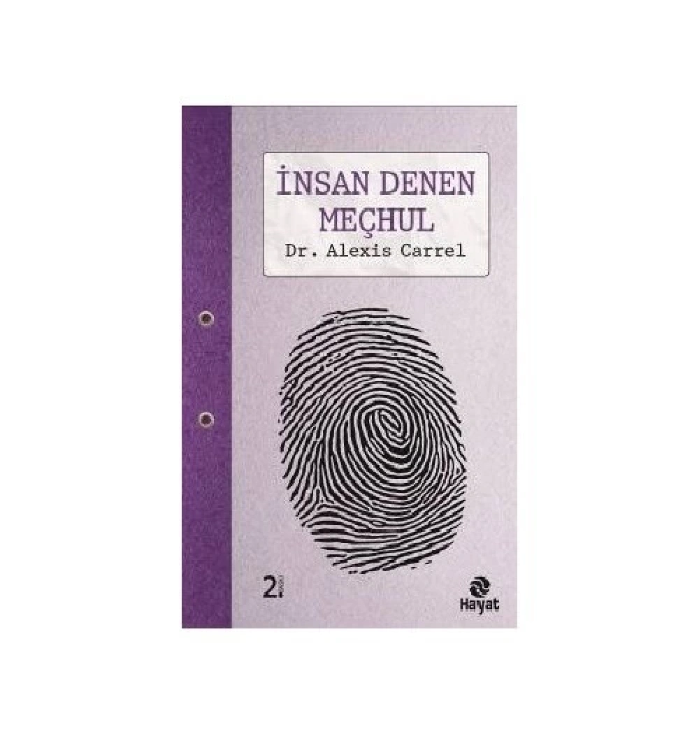İnsan Denen Meçhul - Alexis Carrel- Hayat Yayın