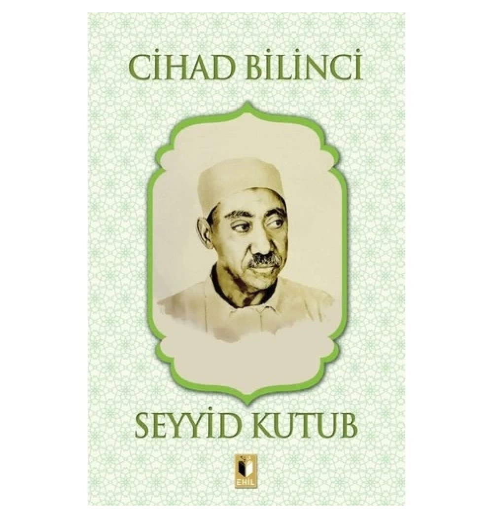 Cihad Bilinci   Seyyid Kutub   Ehil