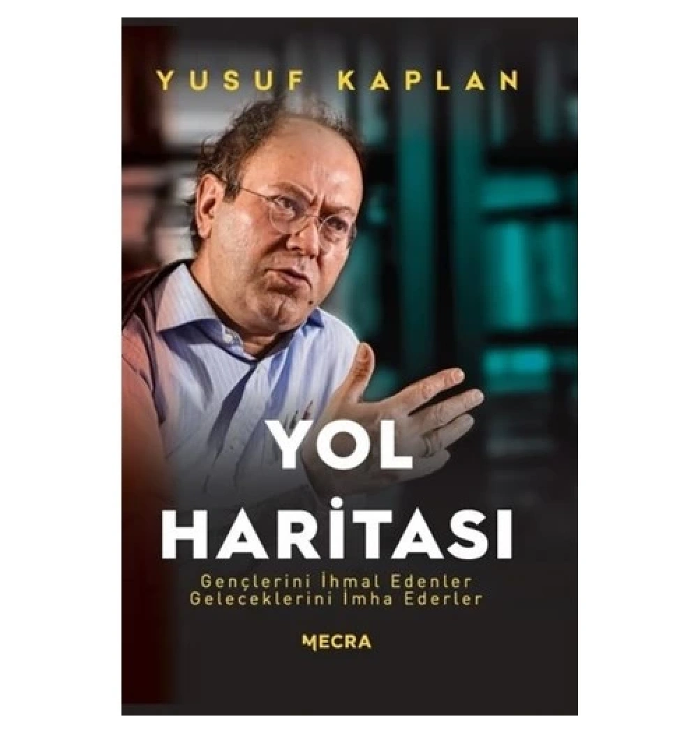 Yol Haritası  Yusuf Kaplan  Mecra Yayın