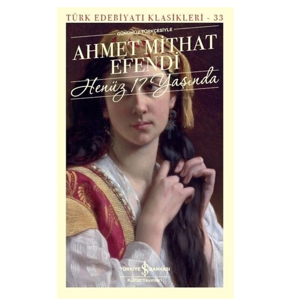 Henüz 17 Yaşında  Ahmet Mithat Efendi İş Bankası