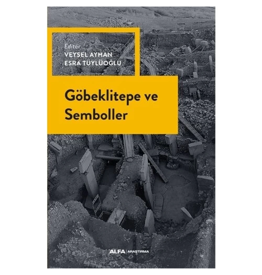 Göbekli̇Tepe Ve Semboller Alfa Basım