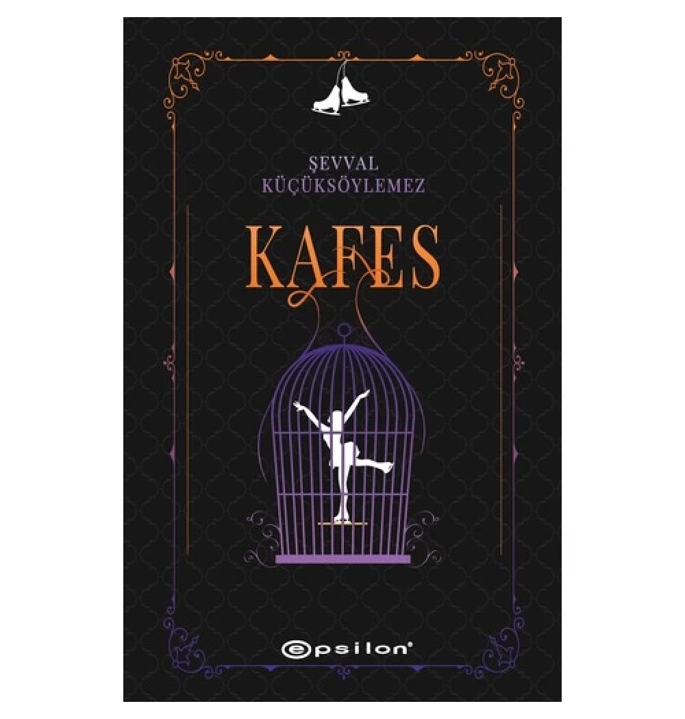 Kafes -Şevval Küçüksöylemez  Epsilon