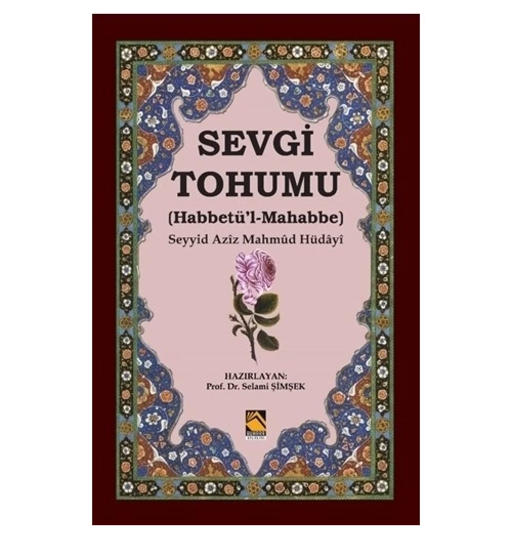 Sevgi Tohumu Habbetül Mahabbe Aziz Mahmud Hüdayi