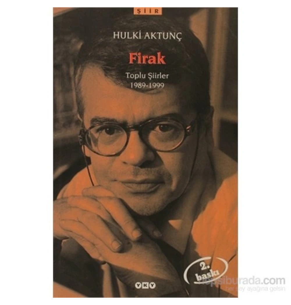 Firak Toplu Şiirler 1989-1999 Hulki Altunç Yapı Kredi