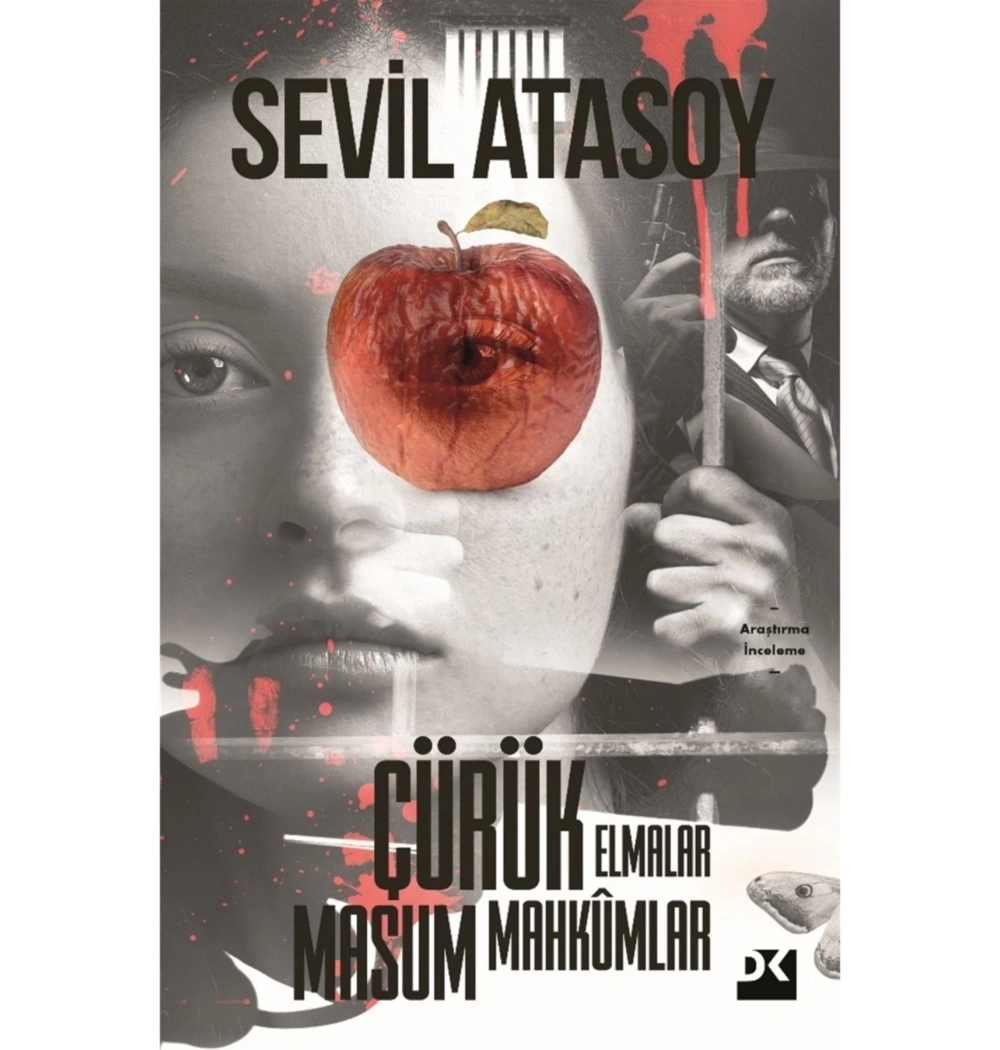 Çürük Elmalar Masum Mahkumlar Sevil Atasoy  Doğan Kitap